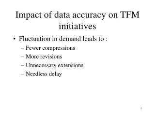 Impact of data accuracy on TFM initiatives