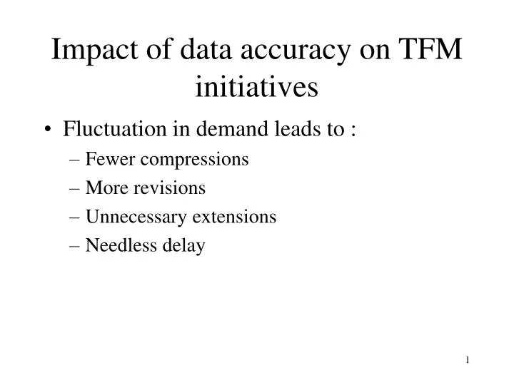 impact of data accuracy on tfm initiatives