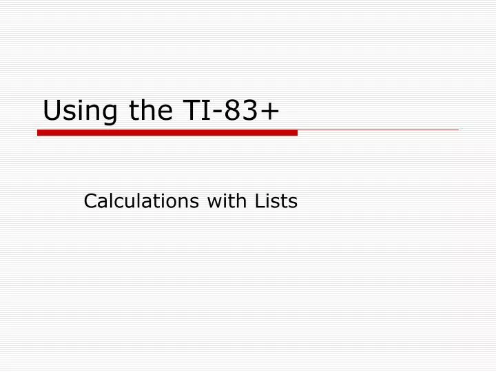 using the ti 83