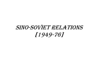 Sino-soviet relations [1949-76]