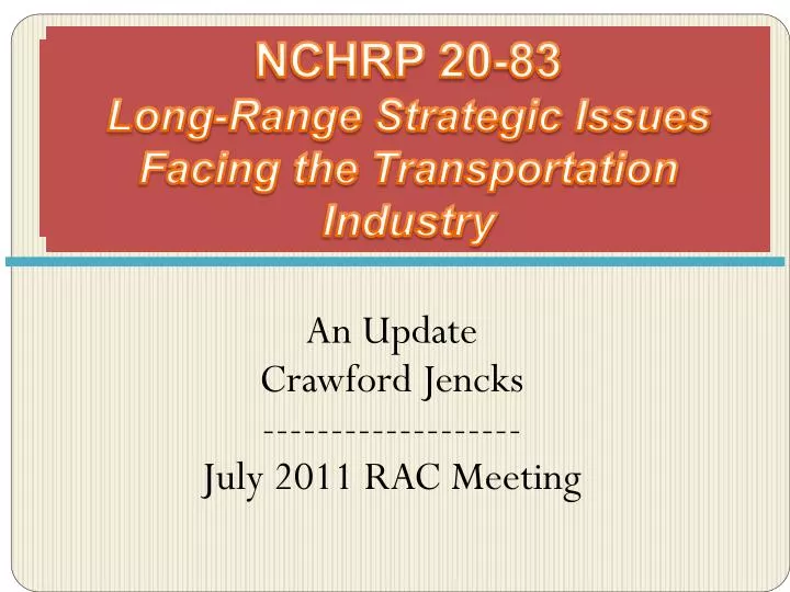 nchrp 20 83 long range strategic issues facing the transportation industry