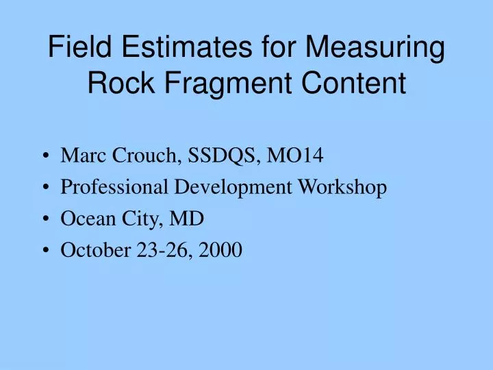 field estimates for measuring rock fragment content