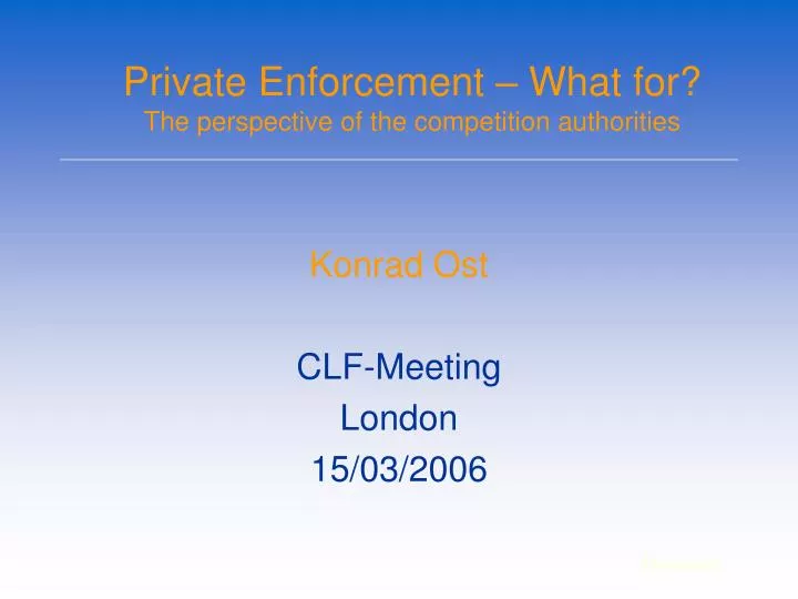 private enforcement what for the perspective of the competition authorities