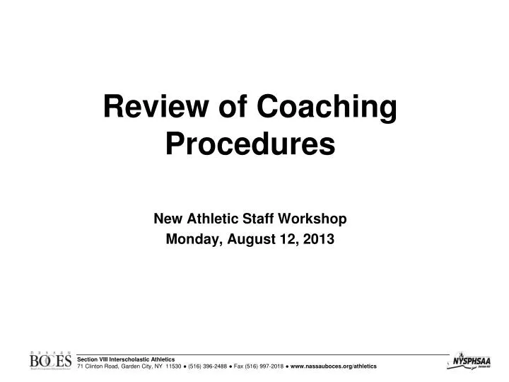 review of coaching procedures new athletic staff workshop monday august 12 2013