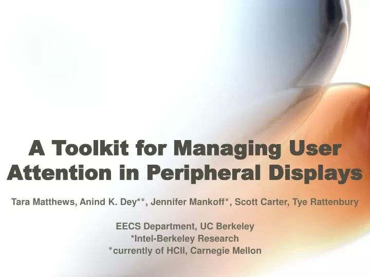 a toolkit for managing user attention in peripheral displays