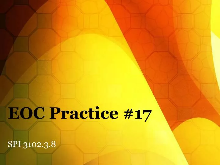 eoc practice 17