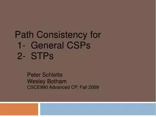 Path Consistency for 1- General CSPs 2- STPs