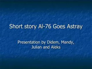 Short story Al-76 Goes Astray