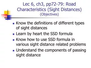 Lec 6, ch3, pp72-79: Road Characteristics (Sight Distances) (Objectives)