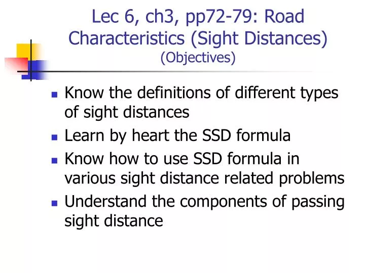 lec 6 ch3 pp72 79 road characteristics sight distances objectives