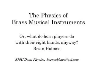 The Physics of Brass Musical Instruments