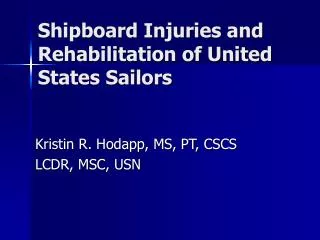 Shipboard Injuries and Rehabilitation of United States Sailors