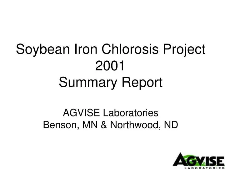 soybean iron chlorosis project 2001 summary report agvise laboratories benson mn northwood nd
