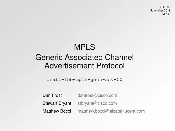 mpls generic associated channel advertisement protocol draft fbb mpls gach adv 00