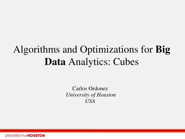 algorithms and optimizations for big data analytics cubes