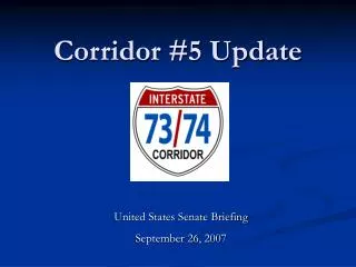 Corridor #5 Update