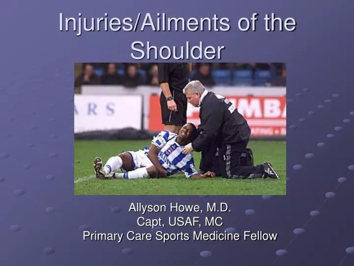 injuries ailments of the shoulder