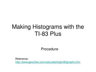 Making Histograms with the TI-83 Plus