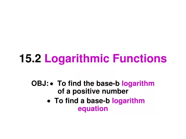 15 2 logarithmic functions