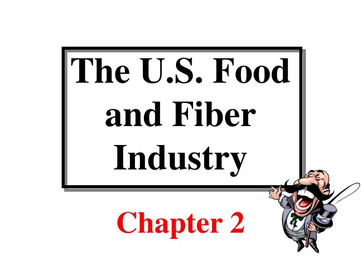 the u s food and fiber industry