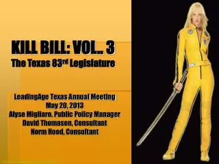 KILL BILL: VOL.. 3 The Texas 83 rd Legislature