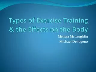 Types of Exercise Training &amp; the Effects on the Body