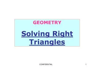 GEOMETRY Solving Right Triangles