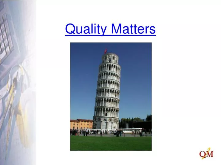 quality matters