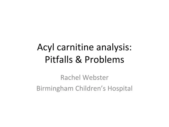 acyl carnitine analysis pitfalls problems