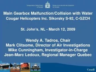 Main Gearbox Malfunction/Collision with Water Cougar Helicopters Inc. Sikorsky S-92, C-GZCH