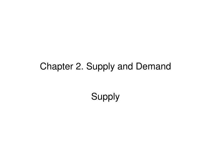 chapter 2 supply and demand