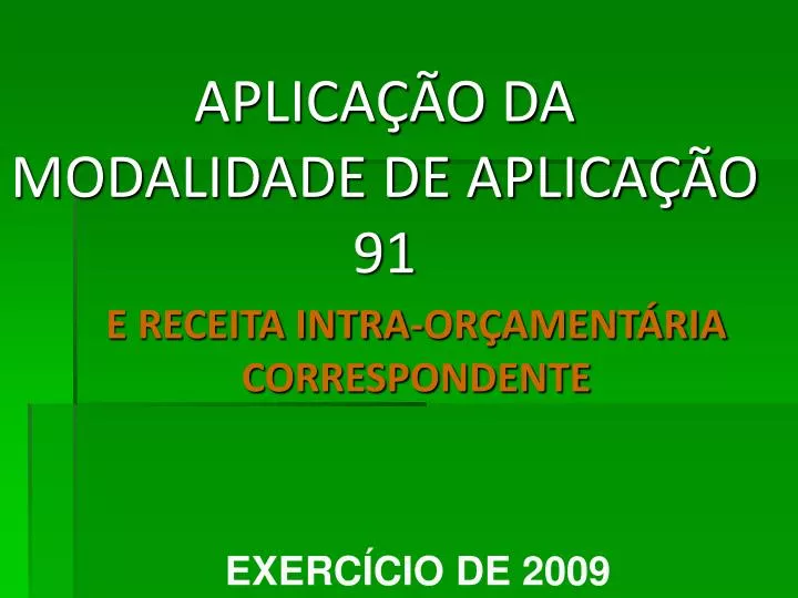 aplica o da modalidade de aplica o 91