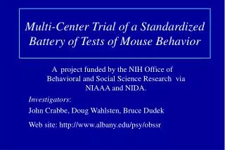 Multi-Center Trial of a Standardized Battery of Tests of Mouse Behavior