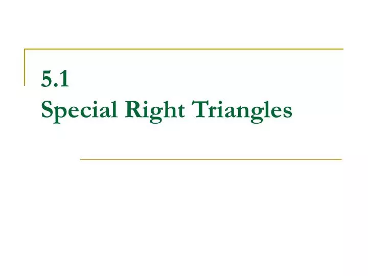 5 1 special right triangles