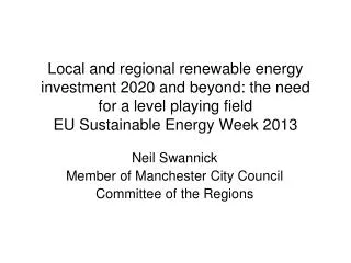 Neil Swannick Member of Manchester City Council Committee of the Regions