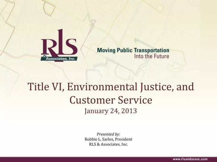 title vi environmental justice and customer service january 24 2013