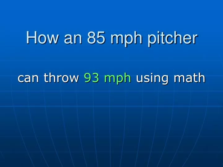 how an 85 mph pitcher
