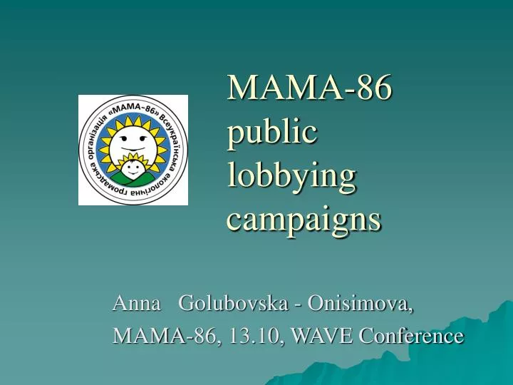 mama 86 public lobbying campaigns