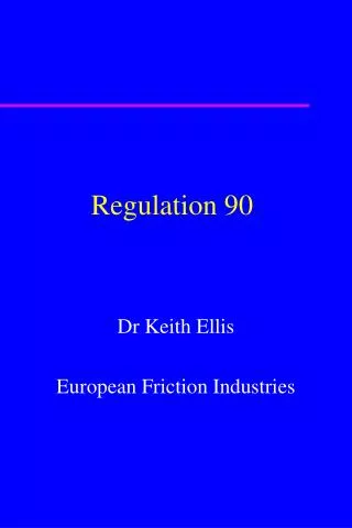 Regulation 90