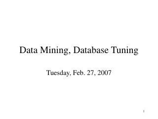 Data Mining, Database Tuning