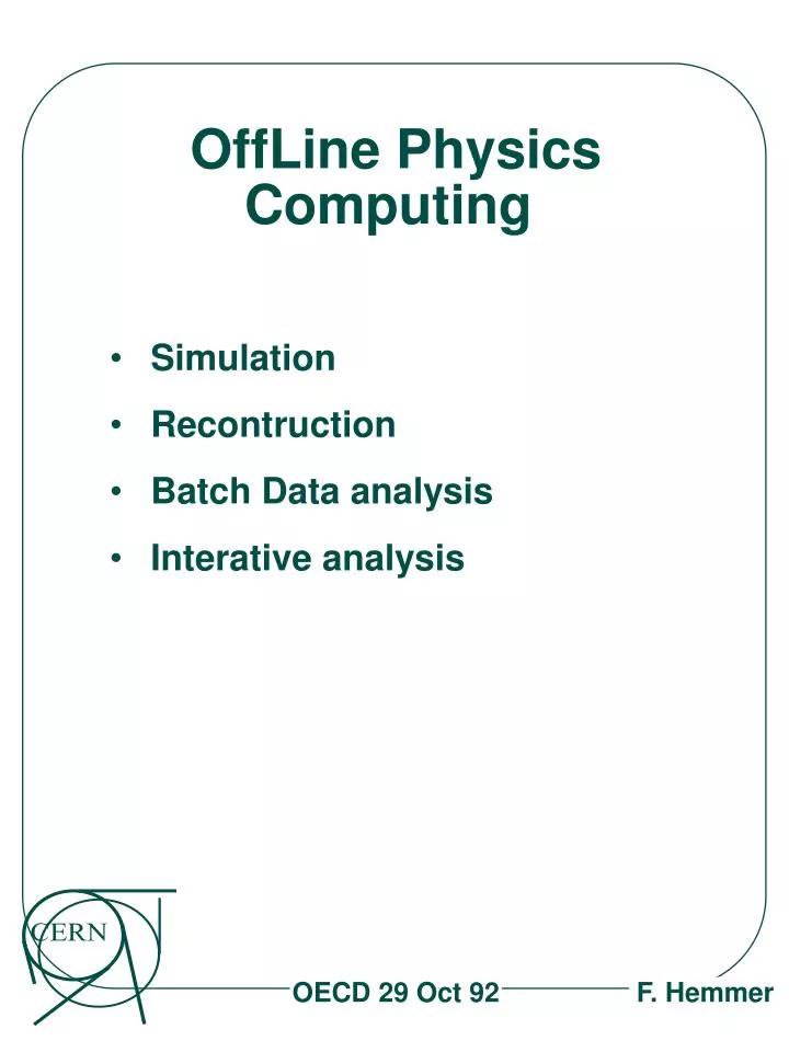 offline physics computing