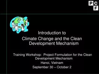 Introduction to Climate Change and the Clean Development Mechanism