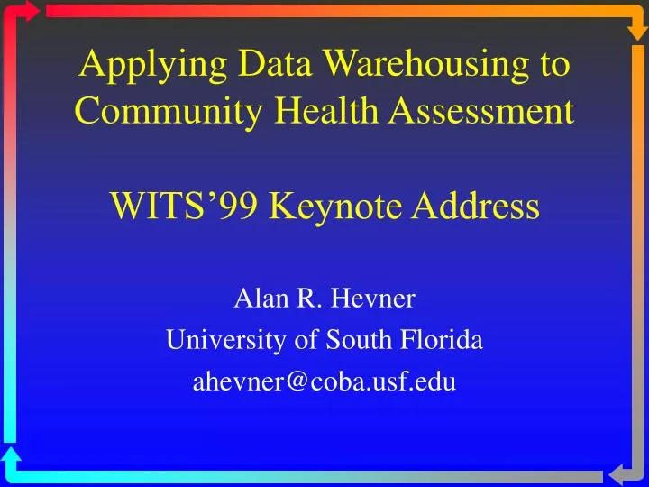 applying data warehousing to community health assessment wits 99 keynote address