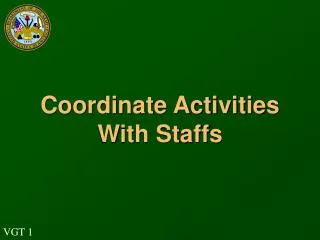Coordinate Activities With Staffs