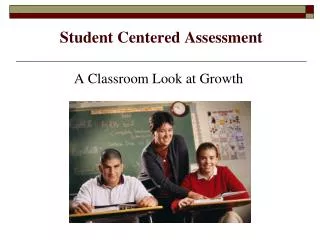Student Centered Assessment