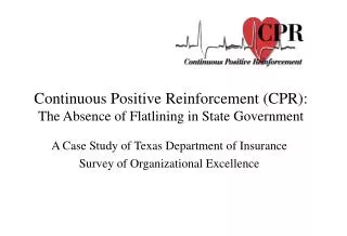 continuous positive reinforcement cpr the absence of flatlining in state government