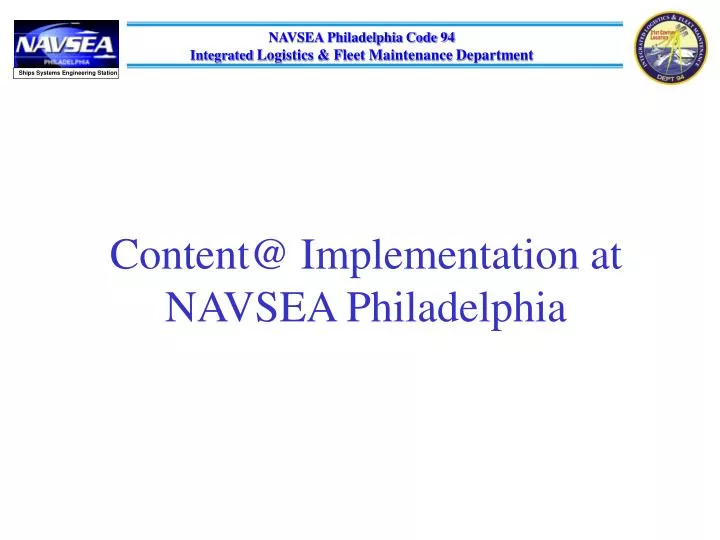 content@ implementation at navsea philadelphia