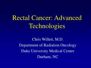 Rectal Cancer: Advanced Technologies