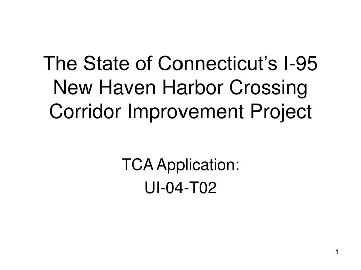the state of connecticut s i 95 new haven harbor crossing corridor improvement project