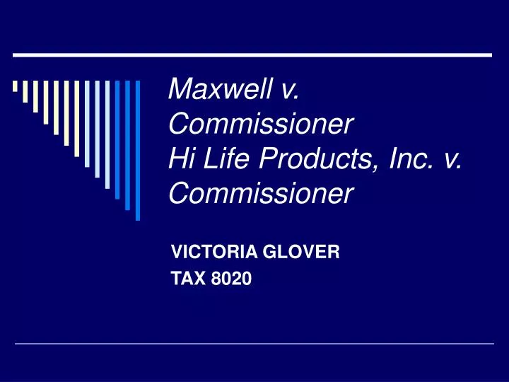 maxwell v commissioner hi life products inc v commissioner